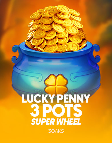 Lucky Penny 3 Pots: Super Wheel