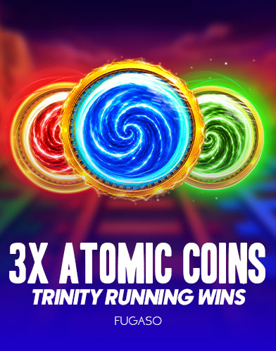 3X Atomic Coins: Trinity RUNNING WINS