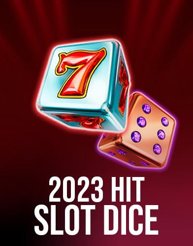 2023 Hit Slot dice