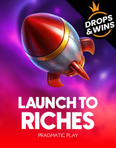 Launch to Riches