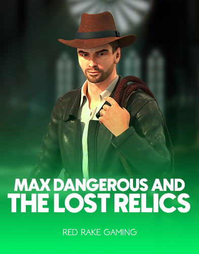 Max Dangerous and the Lost Relics