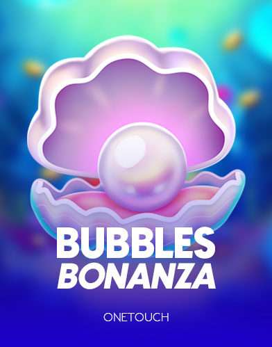 Bubbles Bonanza