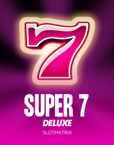Super 7 Deluxe