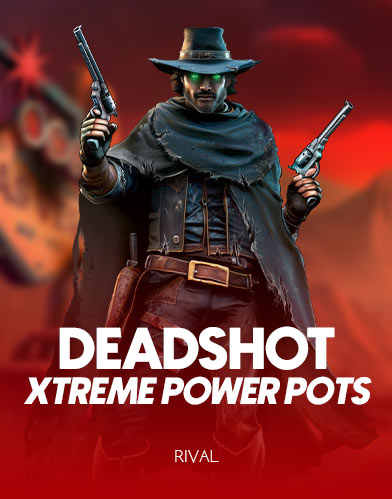 DEADSHOT - XTREME POWER POTS