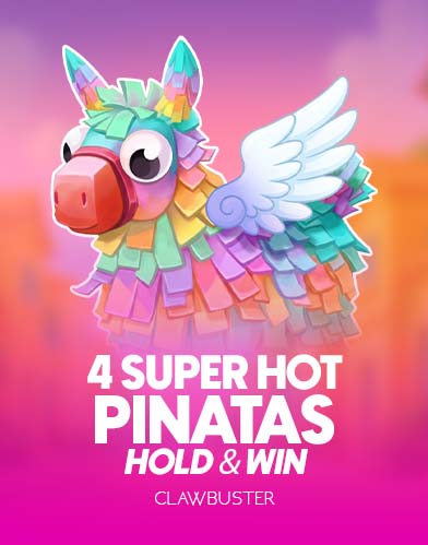 4 Super Hot Pinatas Hold & Win