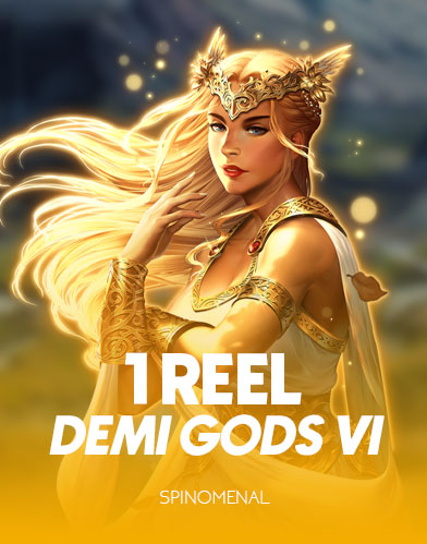 1 Reel - Demi Gods VI