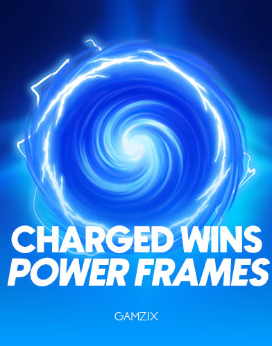 Charged Wins: Power Frames