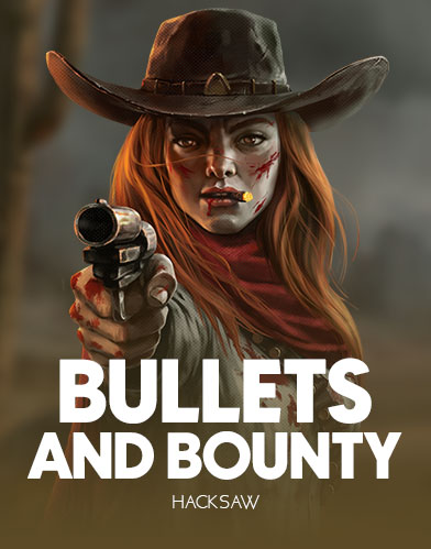 Bullets and Bounty