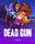 Dead Gun