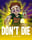 Don't Die