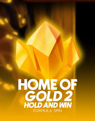 Home of Gold 2: Hold to Win