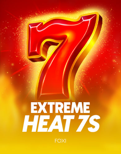 Extreme Heat 7s