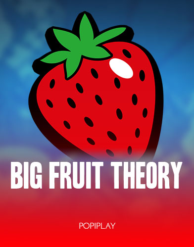 Big Fruit Theory