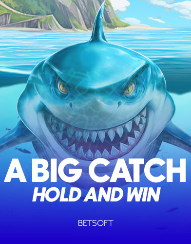 A Big Catch - Hold and Win