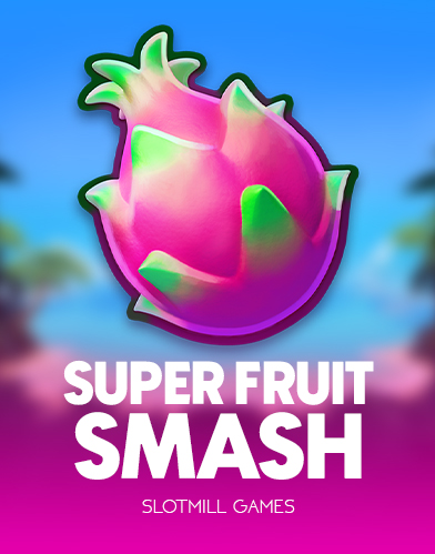 Super Fruit Smash