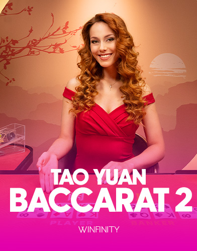Tao Yuan Baccarat 2