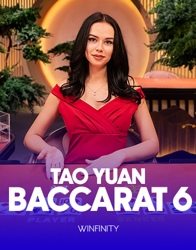 Tao Yuan Baccarat 6